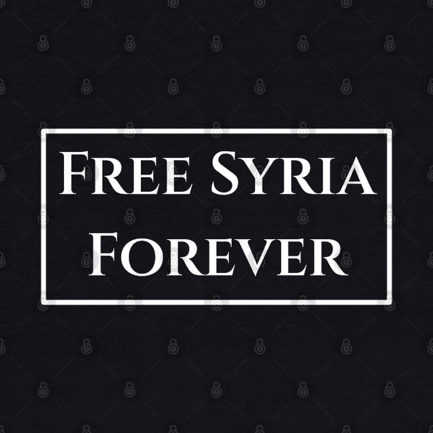 Free Syria Forever by Aisiiyan